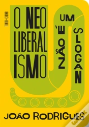 Capa do artigo O Neoliberalismo Não é Um Slogan