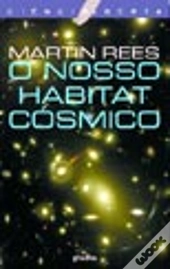 O Nosso Habitat Cósmico