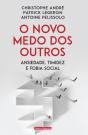 O Novo Medo dos Outros - Preview