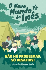 Capa do artigo O Novo Mundo da Inês - Não há problemas: só desafios!