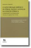 O Novo Regime Jurídico de Férias, Faltas e Licenças na Função Pública