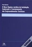O Novo Regime Jurídico de Instalação, Exploração e Funcionamento dos Empreendimentos Turísticos