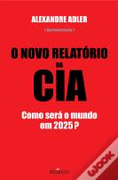 O Novo Relatório da CIA
