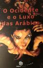 O Ocidente e o Luxo das Arábias - Preview