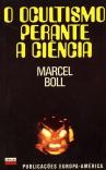 O Ocultismo Perante a Ciência