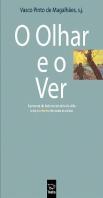 O Olhar e o Ver