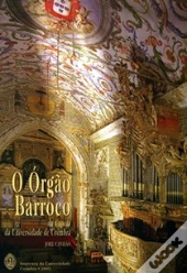 O Órgão Barroco da Capela da Universidade de Coimbra