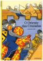 O Oriente das Cruzadas - Preview