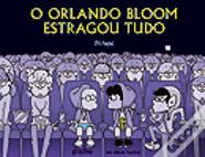 O Orlando Bloom Estragou Tudo