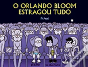 Capa do artigo O Orlando Bloom Estragou Tudo