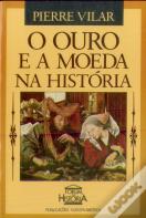O Ouro e a Moeda na História
