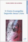 O Outro Evangelho Segundo Jesus Cristo