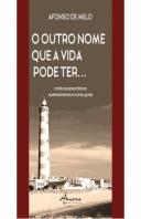 O Outro Nome que a Vida Pode Ter…