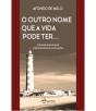 O Outro Nome que a Vida Pode Ter… - Preview