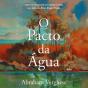 O Pacto da Água - Preview