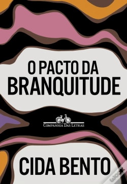 Capa do artigo O Pacto Da Branquitude