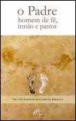 O Padre - Homem de Fé, Irmão e Pastor