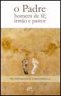 O Padre - Homem de Fé, Irmão e Pastor - Preview