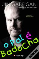 O Pai é Badocha