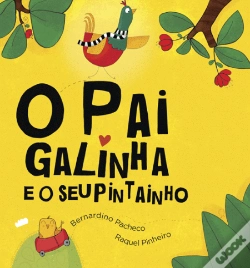 Capa do artigo O Pai Galinha e o seu Pintainho