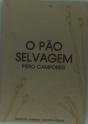 O Pão Selvagem - Preview