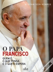 Capa do artigo O Papa Francisco - Quem é, o Que Pensa e o Que o Espera