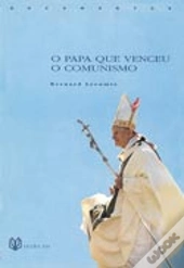 O Papa que Venceu o Comunismo