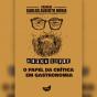 O Papel Da Crítica Em Gastronomia - Preview