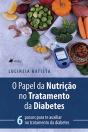 O Papel Da Nutrição No Tratamento Da Diabetes - Preview