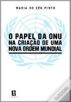 O Papel da ONU na Criação de uma Nova Ordem Mundial