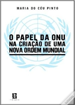 Capa do artigo O Papel da ONU na Criação de uma Nova Ordem Mundial