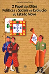 O Papel das Elites Políticas e Sociais na Evolução do Estado Novo
