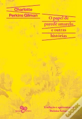 O Papel De Parede Amarelo E Outras Histórias