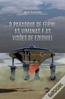 O Paradoxo de Fermi, as Vimanas e as Visões de Ezequiel
