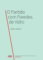 O Partido com Paredes de Vidro - Preview