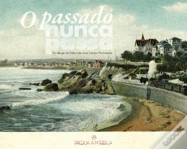 O Passado Nunca Passa