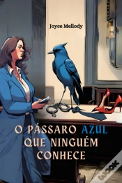 Capa do artigo O Pássaro Azul Que Ninguém Conhece