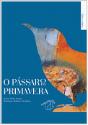O Pássaro da Primavera - Preview