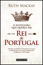 O Pasteleiro que Queria Ser Rei de Portugal - Preview