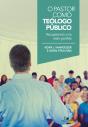 O Pastor Como Teólogo Público - Preview