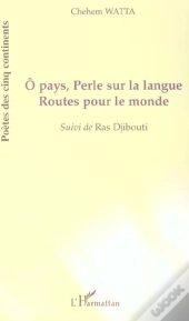 O Pays, Perle Sur La Langue ; Route Pour Le Monde ; Ras Djibouti