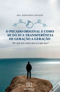 Capa do artigo O Pecado Original E Como Se Dá Sua Transferência De Geração A Geração