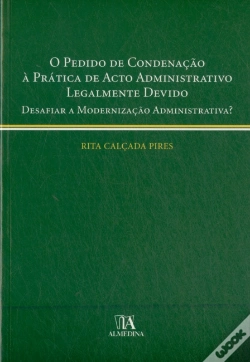 Capa do artigo O Pedido de Condenação à Prática de Acto Administrativo Legalmente Devido