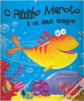 O Peixinho Maroto e os Seus Amigos
