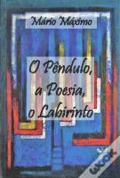 O Pêndulo, a Poesia, o Labirinto