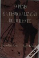 O Pénis e a Desmoralização do Ocidente