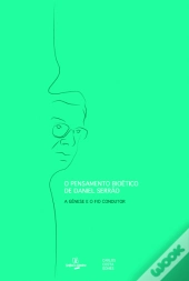 O Pensamento Bioético de Daniel Serrão