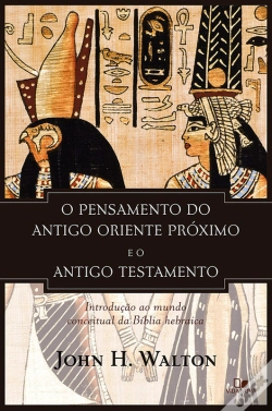 Capa do artigo O Pensamento Do Antigo Oriente Próximo E O Antigo Testamento