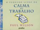 O Pequeno Livro da Calma no Trabalho