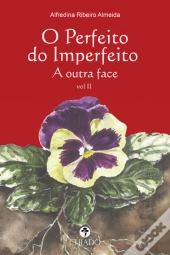 O Perfeito do Imperfeito - Volume II